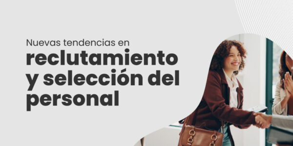 Tendencias en Reclutamiento 2025: Cómo Atraer Talento con Innovación y Corazón en Chile